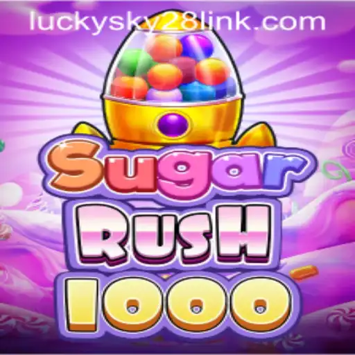 SugarRush1000: Dive into the World of Sweet Gaming with Lucky Sky 28
